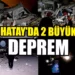 Hatay Depremi’nde Son Durum